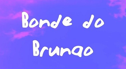 Bonde Do Brunão Lyrics