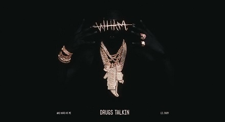 Drugs Talkin Lyrics
