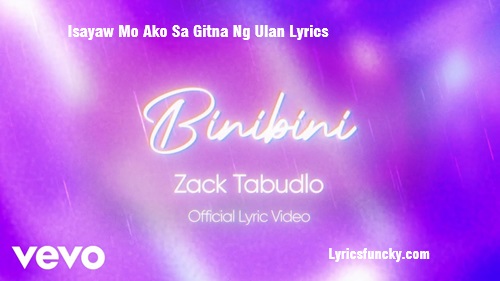 Isayaw Mo Ako Sa Gitna Ng Ulan Lyrics