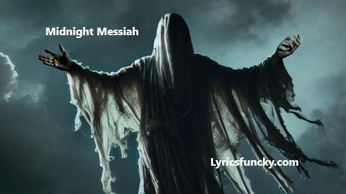 Midnight Messiah Lyrics