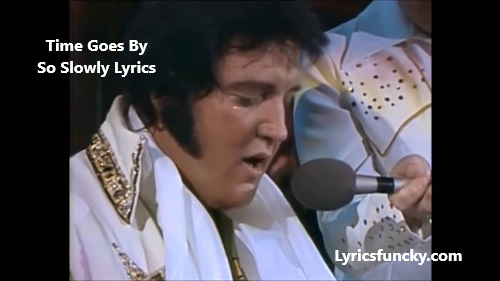Time Goes By So Slowly Lyrics