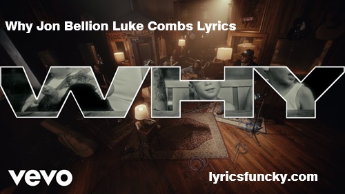 Why Jon Bellion Luke Combs (WHY) Lyrics
