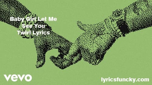 Baby Girl Let Me See You Twirl Lyrics