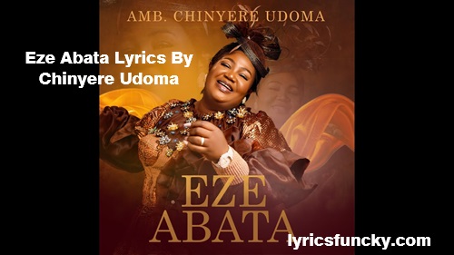 Eze Abata Lyrics By Chinyere Udoma