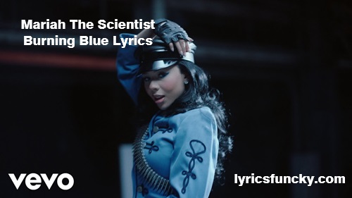 Mariah The Scientist Burning Blue Lyrics